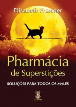 Pharmácia de supertições: soluções para todos os males