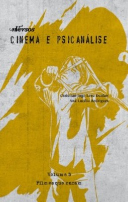 Cinema e psicanálise: Filmes que curam