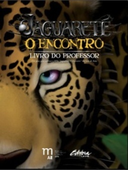 Jaguareté o Encontro: Livro do Professor