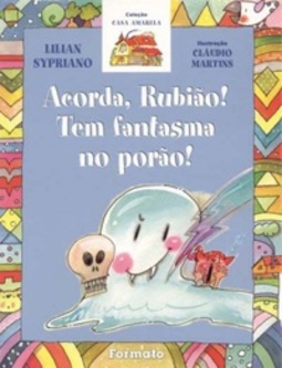 Acorda Rubião! Tem fantasma no porão!