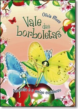 Vale Das Borboletas 5: Asabela E O Amigo Espinhoso