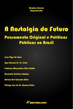 A nostalgia do futuro pensamento original e políticas públicas no Brasil