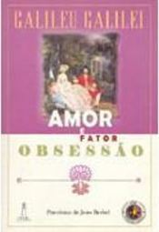 Amor e Fator Obsessão