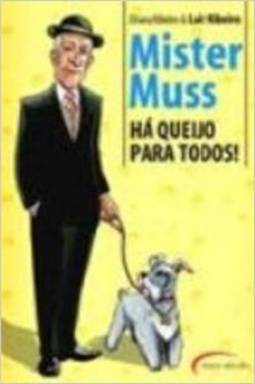 Mister Muss: Há Queijo para Todos!