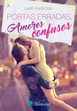 Portas Erradas, Amores Confusos (Portas Erradas #2)