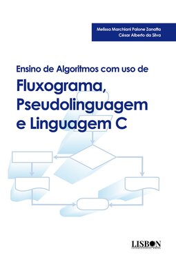 Ensino de algoritmos com uso de fluxograma, pseudolinguagem e linguagem C