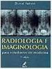 Radiologia e Imaginologia
