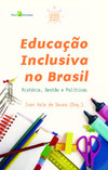 Educação inclusiva no Brasil: história, gestão e políticas