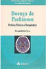 Doença de Parkinson: Prática Clínica e Terapêutica
