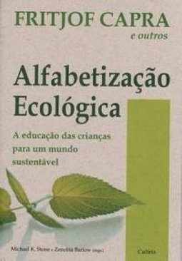 Alfabetização ecológica: a educação das crianças para um mundo sustentável