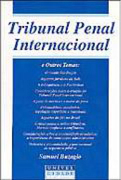 Tribunal Penal Internacional: e Outros Temas