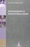 Agrarismo e Industrialismo