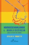 Homossexualidade e Adolescência Sob a Ótica da Saúde