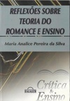 Reflexões sobre Teoria do Romance e Ensino (Coleção Crítica e Ensino #9)