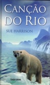 Canção do Rio  (Trilogia do Contador de Historia #1)