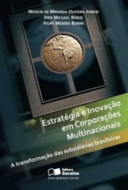 Estratégia e inovação em corporações multinacionais: a transformação das subsidiárias brasileiras