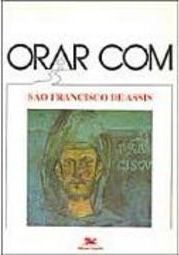 Orar com São Francisco de Assis