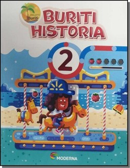 Projeto Buriti - História - 2º Ano - Ensino Fundamental I - 2º Ano