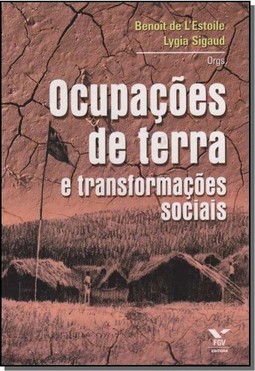 Ocupacoes De Terra E Transformacoes Sociais
