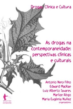 As drogas na contemporaneidade: perspectivas clínicas e culturais