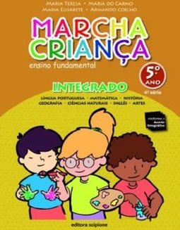 Marcha Criança Integrado - 5º Ano - 4ª Série - Ens.Fundam.