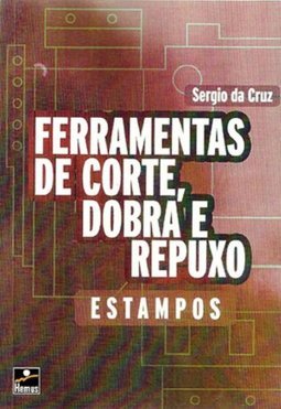 Ferramentas de Corte , Dobra e Repuxo: Estampos