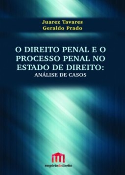 O direito penal e o processo penal no estado de direito: Análise de casos