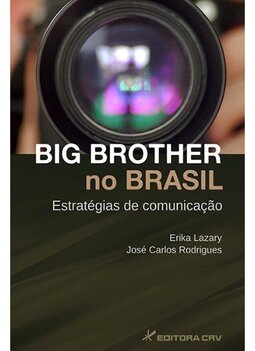 Big brother no Brasil: estratégia de comunicação
