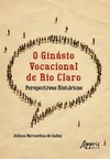 O ginásio vocacional de Rio Claro: perspectivas históricas