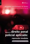 Manual de direito penal policial aplicado: repressão imediada - Atualizado de acordo com a Lei Anticrime