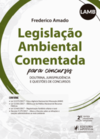 Legislação ambiental comentada para concursos: doutrina, jurisprudência e questões de concursos - LAMB