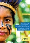 A pedagogia da infância indígena guarani ñandeva