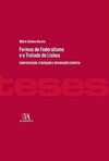 Formas de federalismo e o Tratado de Lisboa: confederação, federação e integração europeia