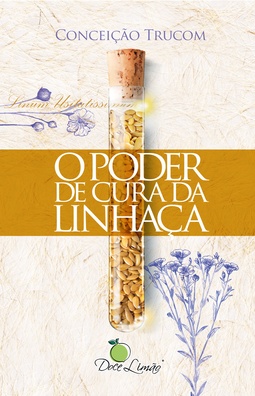 O poder de cura da linhaça