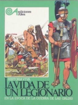La vida de un legionario (Historia viva)