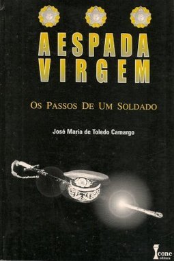 A Espada Virgem: os Passos de um Soldado