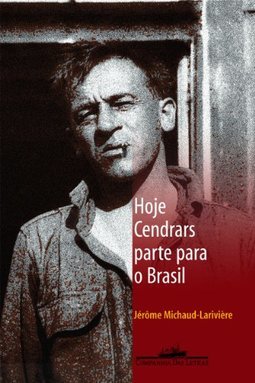 Hoje Cendrars Parte para o Brasil