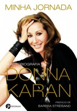 Minha jornada: a autobiografia de Donna Karan