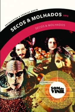 Secos & Molhados: entrevistas a Charles Gavin