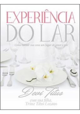 EXPERIENCIA DO LAR: COMO TORNAR SUA CASA UM...PAZ