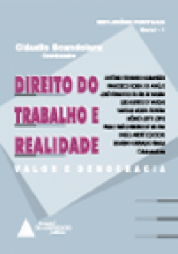 Direito do trabalho e realidade: Valor e democracia