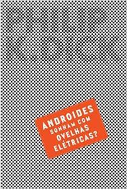 ANDROIDES SONHAM COM OVELHAS ELETRICAS?