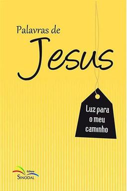 Palavras de Jesus - Luz Para o Meu Caminho