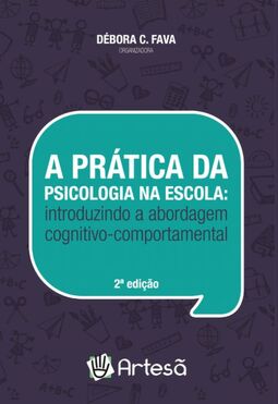 A prática da psicologia na escola: introduzindo a abordagem cognitivo-comportamental