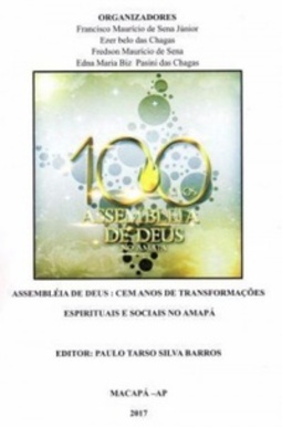 Assembleia de Deus: cem anos de transformações espirituais e sociais no Amapá