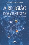 A Religião dos Cientistas: uma Leitura Psicológica