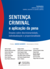 Sentença criminal e aplicação da pena: Ensaios sobre discricionariedade, individualização e proporcionalidade