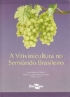 VITIVINICULTURA NO SEMIÁRIDO BRASILEIRO, A