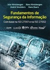 Fundamentos de segurança da informação: com base na ISO 27001 e na ISO 27002