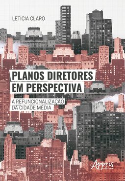 Planos diretores em perspectiva: a refuncionalização da cidade média